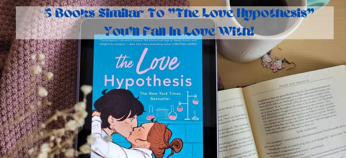 5 Books Similar To “The Love Hypothesis” You’ll Fall In Love With!