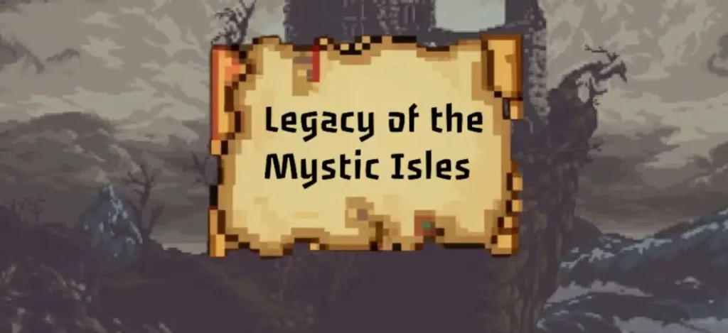 Legacy of the Mystic Isles